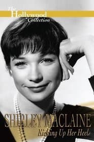 "Shirley Maclaine: Kicking Up Her Heels" poster
